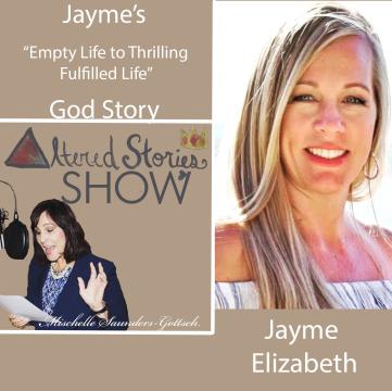 Jayme’s ”Empty Life to Thriving Fulfilled Life” God Story