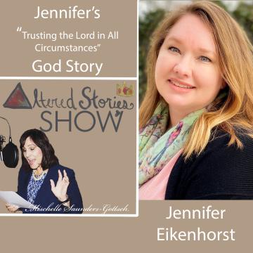 Jennifer’s “Trusting the Lord in All Circumstances” God Story